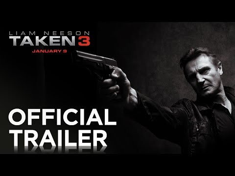 Taken 3 (2015) | Trailer